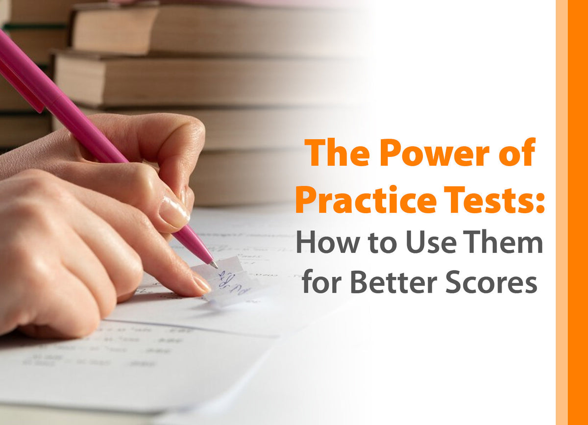 Practcing Test The Power of Practice Tests: How to Use Them for Better Scores – MBD Books