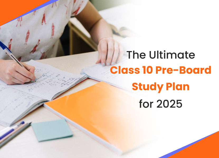 The Ultimate Class 10 Pre Board Study Plan for 2025 (Strategy & Timeta ...