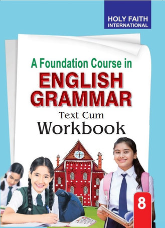 HFI FOUNDATION COURSE ENGLISH GRAMMAR WORK BOOK CLASS 8 (GOA)