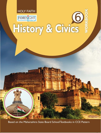 HFI FORESIGHT INTO HISTORY & CIVICS WORKBOOK CLASS 6 (MAH)