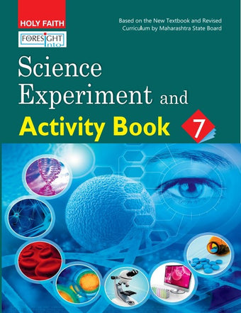 HFI FORESIGHT INTO SCIENCE EXPERIMENT AND ACTIVITY BOOK, GRADE-7 (MAH)