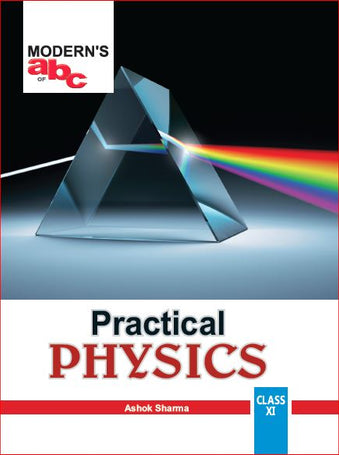 Modern's Abc Of Practical Physics For 11Th Class By Ashok Kumar (Hard Bound)