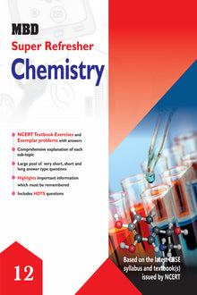 MBD Super Refresher Chemistry - 12 (CBSE)(E)